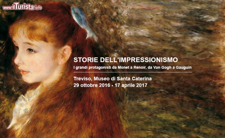 Storie dell'Impressionismo. I grandi protagonisti da Monet a Renoir, da Van Gogh a Gauguin Treviso